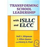 Transforming School Leadership With Isllc and Ellc