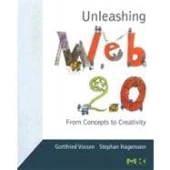 Unleashing Web 2. 0 : From Concepts to Creativity