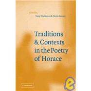 Traditions and Contexts in the Poetry of Horace