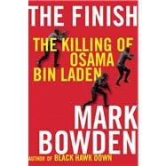 The Finish The Killing of Osama Bin Laden