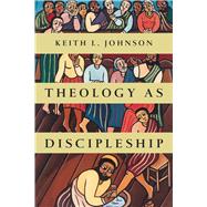 Theology As Discipleship