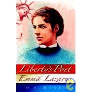 Liberty's Poet : Emma Lazarus