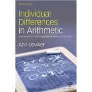 Individual Differences in Arithmetic: Implications for Psychology, Neuroscience and Education