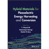 Hybrid Materials for Piezoelectric Energy Harvesting and Conversion