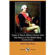 Types of Naval Officers : Drawn from the History of the British Navy