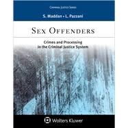 Sex Offenders Crime and Processing in the Criminal Justice System
