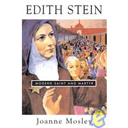 Edith Stein : Modern Saint and Martyr