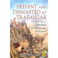 Defiant And Dismasted at Trafalgar