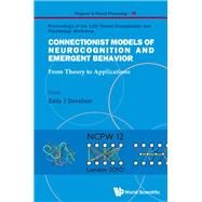 Connectionist Models of Neurocognition and Emergent Behavior