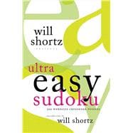 Will Shortz Presents Ultra Easy Sudoku 300 Wordless Crossword Puzzles