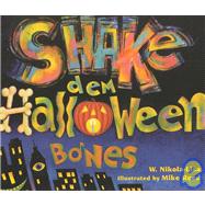 Shake Dem Halloween Bones