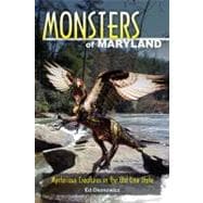 Monsters of Maryland Mysterious Creatures in the Old Line State