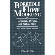 Borehole Flow Modeling in Horizontal, Deviated, and Vertical Wells
