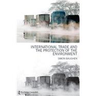 International Trade and the Protection of the Environment