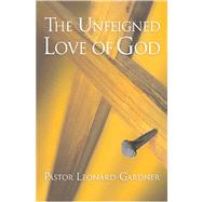 The Unfeigned Love of God