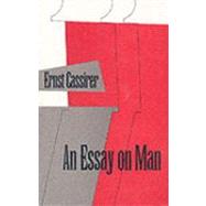 An Essay on Man; An Introduction to a Philosophy of Human Culture