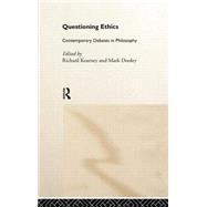 Questioning Ethics: Contemporary Debates in Continental Philosophy