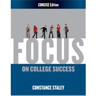 FOCUS on College Success, Concise Edition
