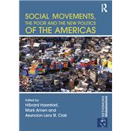 Social Movements, the Poor and the New Politics of the Americas