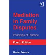Mediation in Family Disputes: Principles of Practice