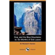 Goa, and the Blue Mountains; or, Six Months of Sick Leave
