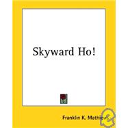 Skyward Ho!