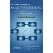 A First Course in Quality Engineering: Integrating Statistical and Management Methods of Quality, Second Edition