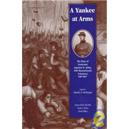 A Yankee at Arms: The Diary of Lieutenant Augustus D. Ayling, 29th Massachusetts Volunteers