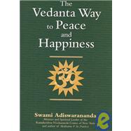 The Vedanta Way to Peace and Happiness