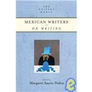 Mexican Writers on Writing