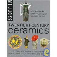 Twentieth-Century Ceramics : A Collector's Guide to British and American Factory-Produced Ceramics