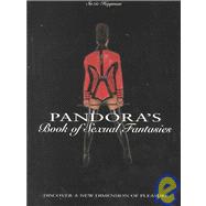 Pandora's Book of Sexual Fantasies : Open Your Mind to a New World of Sexual Adventures