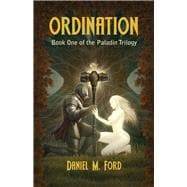 Ordination Book One of The Paladin trilogy