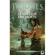 Le Veilleur des morts (l'Epée des ombres******)