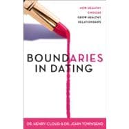 Boundaries in Dating : Making Dating Work