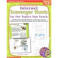 Internet Made Easy: Internet Scavenger Hunts for the Topics You Teach Step-By-Step Reproducibles for 10 Exciting Internet Explorations That Enrich Learning and Get Kids Web-Savvy
