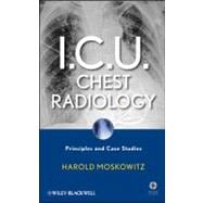 I.C.U. Chest Radiology Principles and Case Studies