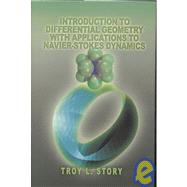Introduction to Differential Geometry With Applications to Navier-stokes Dynamics