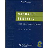 Mandated Benefits 2007 Compliance Guide