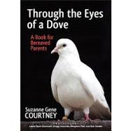 Through the Eyes of a Dove: A Book for Bereaved Parents,9781609110345