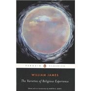 Varieties of Religious Experience : A Study in Human Nature