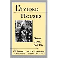 Divided Houses Gender and the Civil War,9780195080346