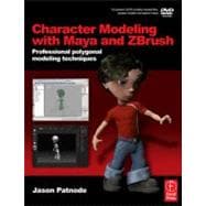 Character Modeling with Maya and ZBrush : Professional Polygonal Modeling Techniques