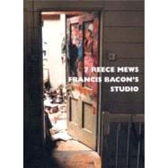 7 Reece Mews: Francis Bacon's Studio