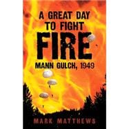 A Great Day to Fight Fire