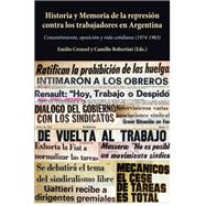 Historia y Memoria de la represión contra los trabajadores en Argentina
