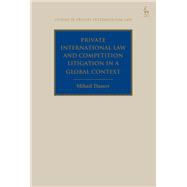 Private International Law and Competition Litigation in a Global Context