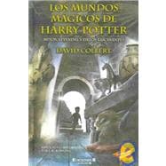 Los Mundos Magicos De Harry Potter / The Magical Worlds of Harry Potter