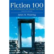 Fiction 100 : An Anthology of Short Fiction