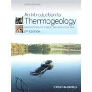An Introduction to Thermogeology Ground Source Heating and Cooling